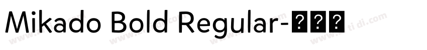 Mikado Bold Regular字体转换
